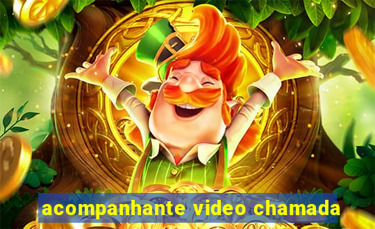 acompanhante video chamada